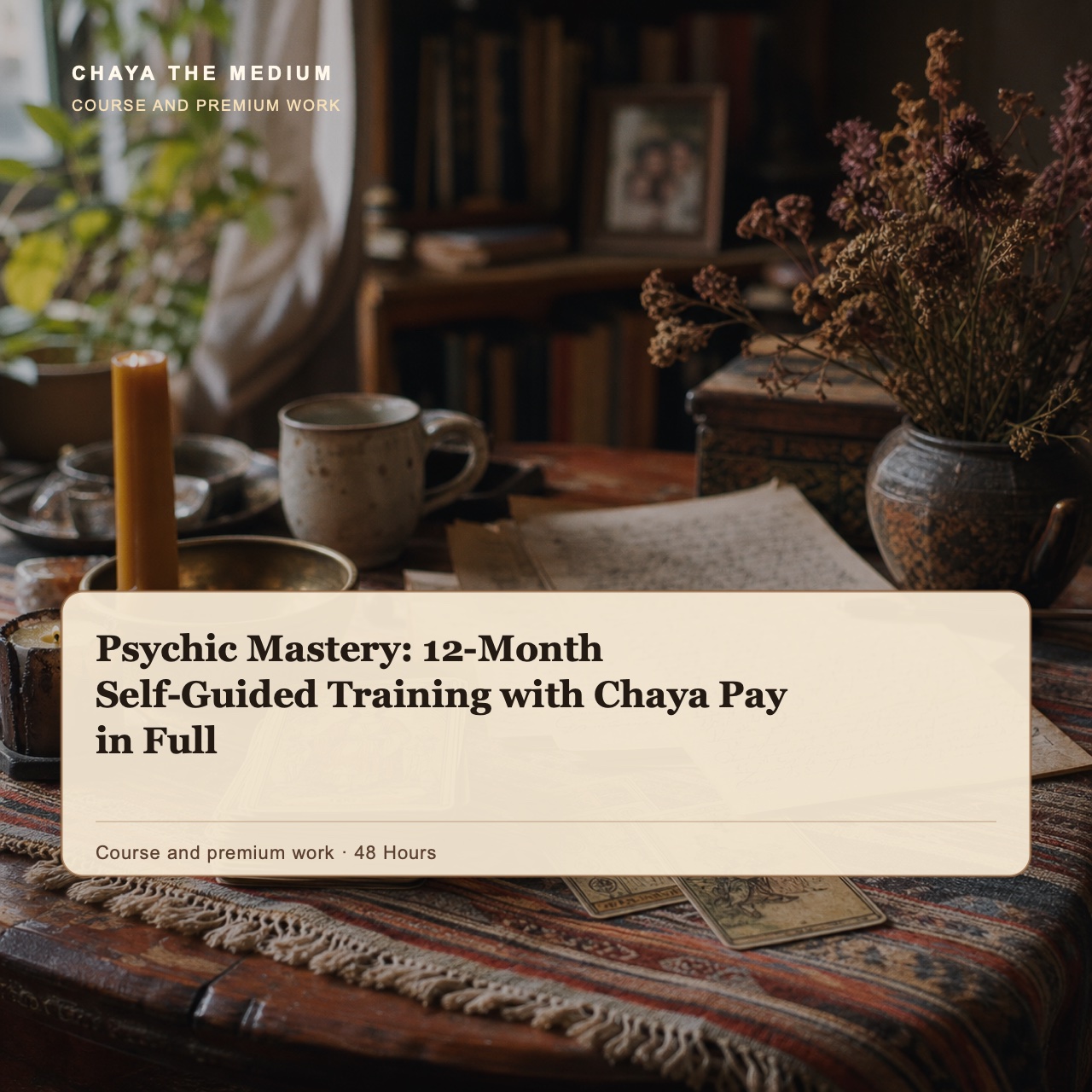 Psychic Mastery: 12-Month Self-Guided Training with Chaya Pay in Full
