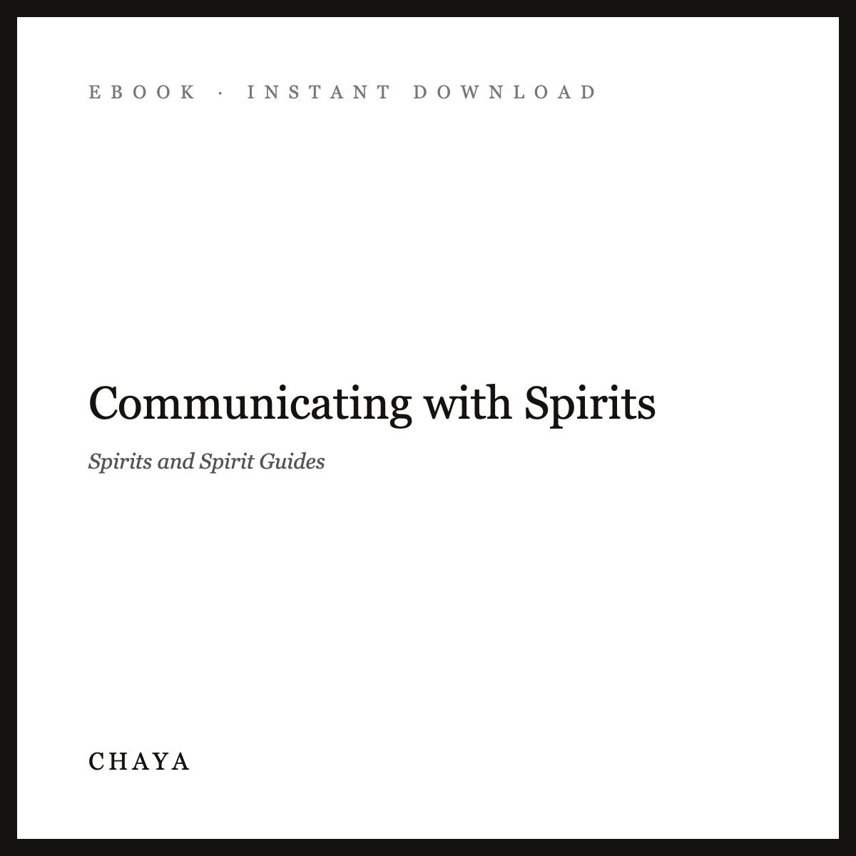 Communicating with Spirits eBook | Spirits and Spirit Guides