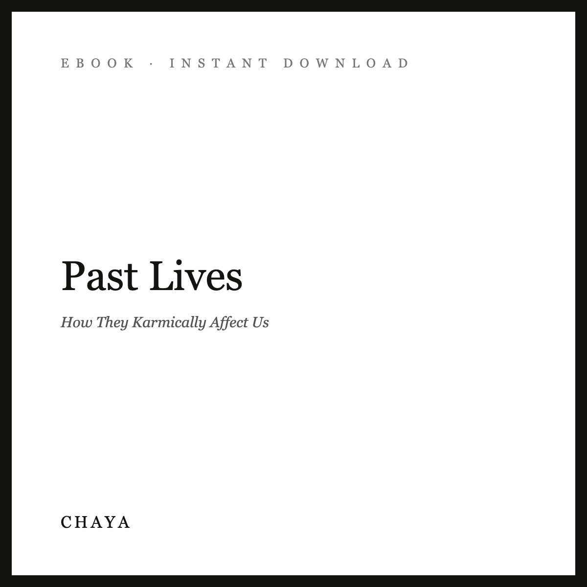 Past Lives eBook | How They Karmically Affect Us
