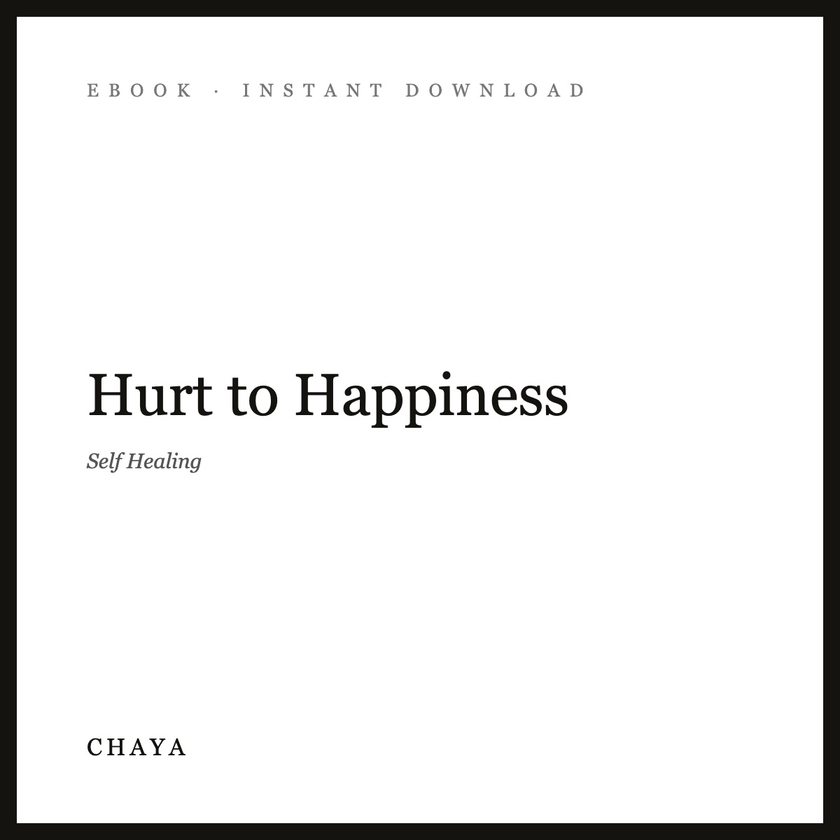 Hurt to Happiness eBook | Self Healing
